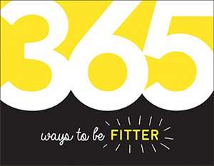 365 Ways to Be Fitter de Summersdale Publishers