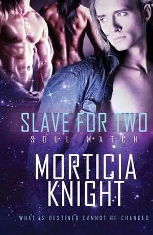 Slave For Two de Morticia Knight