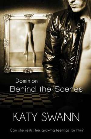 Behind the Scenes de Katy Swann