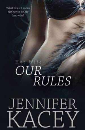 Our Rules de Jennifer Kacey