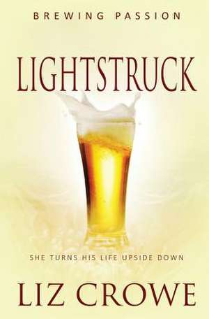 Lightstruck de Liz Crowe