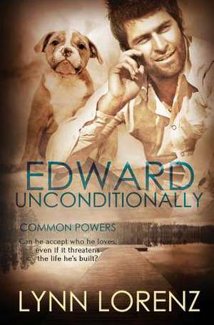 Edward, Unconditionally de Lynn Lorenz