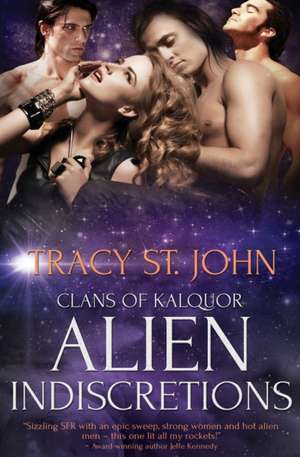 Alien Indiscretions de Tracy St. John