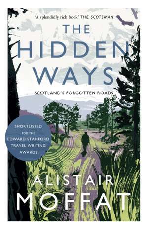 The Hidden Ways de Alistair Moffat