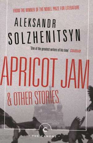 Apricot Jam and Other Stories de Aleksandr Solzhenitsyn