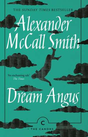 Dream Angus de Alexander McCall Smith