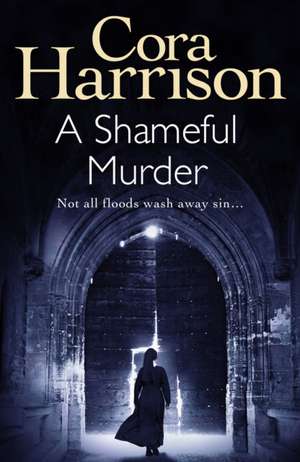 A Shameful Murder de Cora Harrison