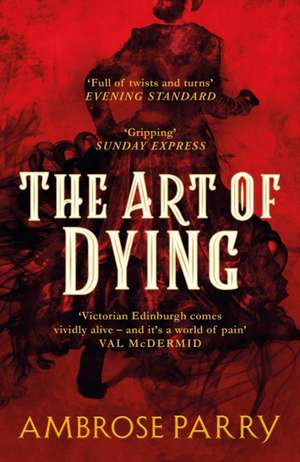 The Art of Dying de Ambrose Parry