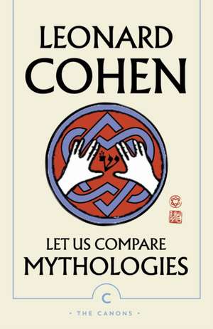 Let Us Compare Mythologies de Leonard Cohen