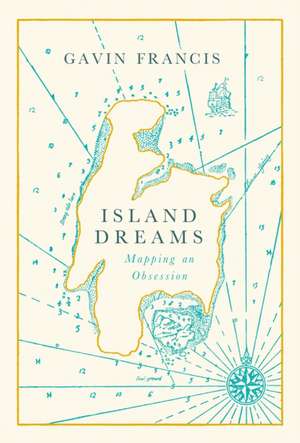 Island Dreams de Gavin Francis