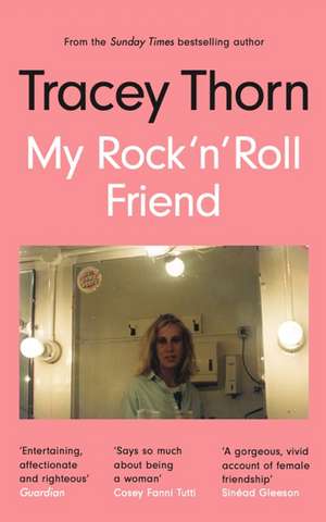 My Rock 'n' Roll Friend de Tracey Thorn