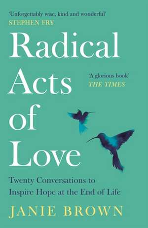 Radical Acts of Love de Janie Brown