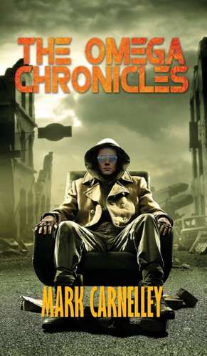 The Omega Chronicles de Mark Carnelley
