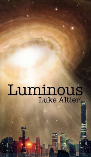 Luminous de Luke Altieri