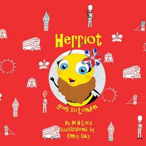 Herriot Goes to London de M H Lord