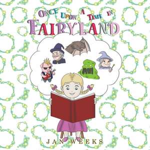 Once Upon a Time in Fairyland de Jan Weeks