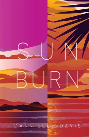 Sun Burn de Dannielle Davis