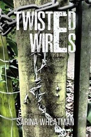 Twisted Wires de Sarina Wheatman