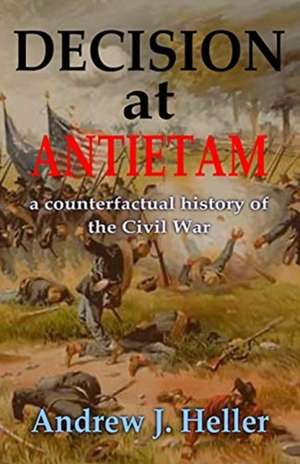 Decision at Antietam de Andrew J. Heller