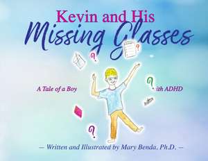 Kevin and his Missing Glasses de PhDMary Benda