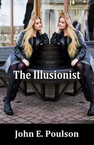 The Illusionist de John E Poulson