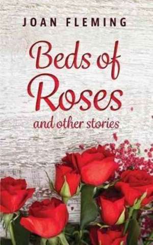 Beds of Roses de Joan Fleming