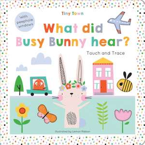 What did Busy Bunny hear? de Oakley Graham