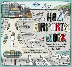 How Airports Work de Lonely Planet Kids