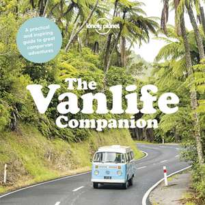 Lonely Planet the Vanlife Companion de Lonely Planet