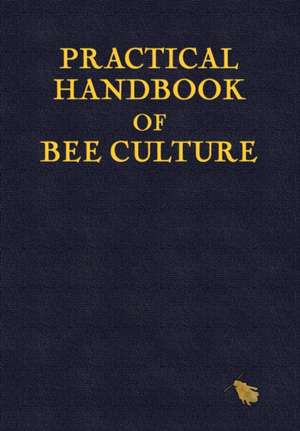 Practical Handbook of Bee Culture de Sherlock Holmes