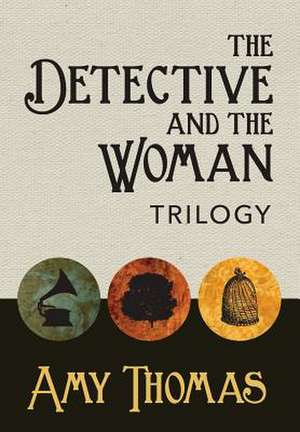 The Detective and The Woman Trilogy de Amy Thomas