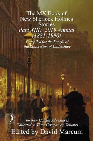 The MX Book of New Sherlock Holmes Stories - Part XIII de David Marcum