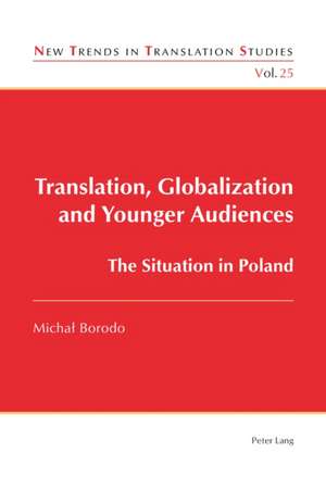 Translation, Globalization and Younger Audiences de Michal Borodo