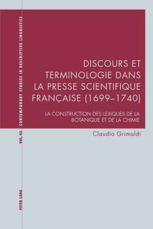 Discours et terminologie dans la presse scientifique française (1699-1740) de Claudio Grimaldi