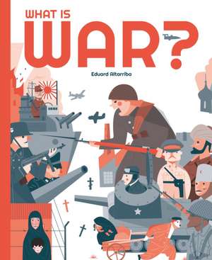 What is War? de Eduard Altarriba