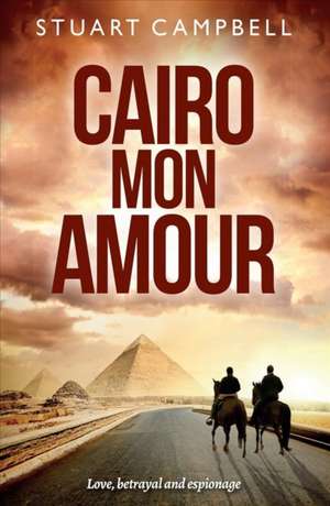 Cairo Mon Amour de Stuart Campbell