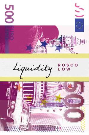 Liquidity de Rosco Low