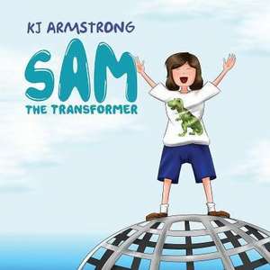 Sam the Transformer de K. J Armstrong