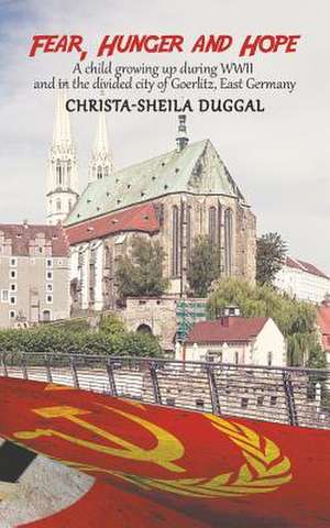 Fear, Hunger and Hope de Christa-Sheila Duggal