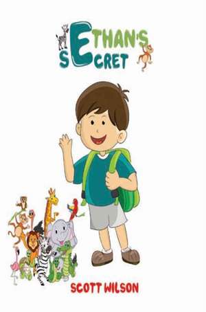 Ethan's Secret de Scott Wilson