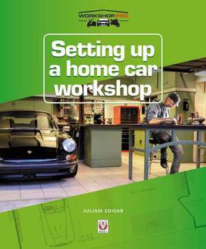 Setting Up a Home Car Workshop de Julian Edgar