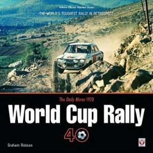 Robson, G: The Daily Mirror 1970 World Cup Rally 40 de Graham Robson