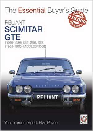 Reliant Scimitar GTE: (1968-1986) Se5, Se6, Se8, (1989-1990) Middlebridge de Elvis Payne