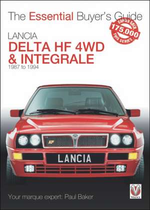 Lancia Delta Hf 4WD & Integrale de Paul Baker