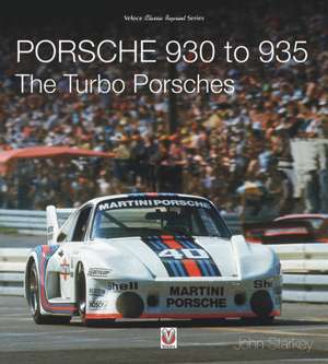 Porsche 930 to 935: The Turbo Porsches de John Starkey