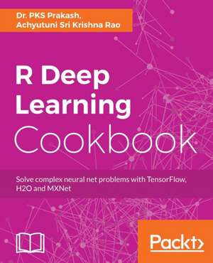 R Deep Learning Cookbook de Pks Prakash