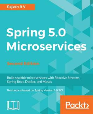 Spring 5.0 Microservices de Rajesh R V