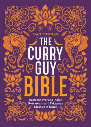 The Curry Guy Bible de Dan Toombs