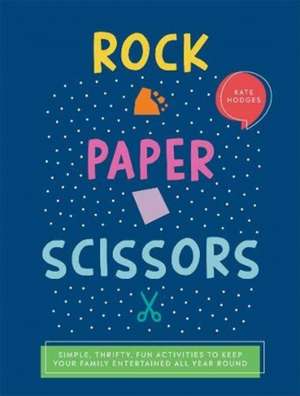 Rock, Paper, Scissors de Kate Hodges