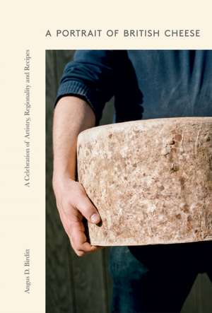 A Portrait of British Cheese de Angus D. Birditt